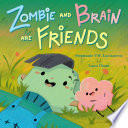 Zombie and Brain are Friends