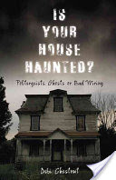 Is Your House Haunted?