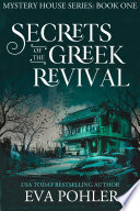 Secrets of the Greek Revival (Mystery House #1: San Antonio)