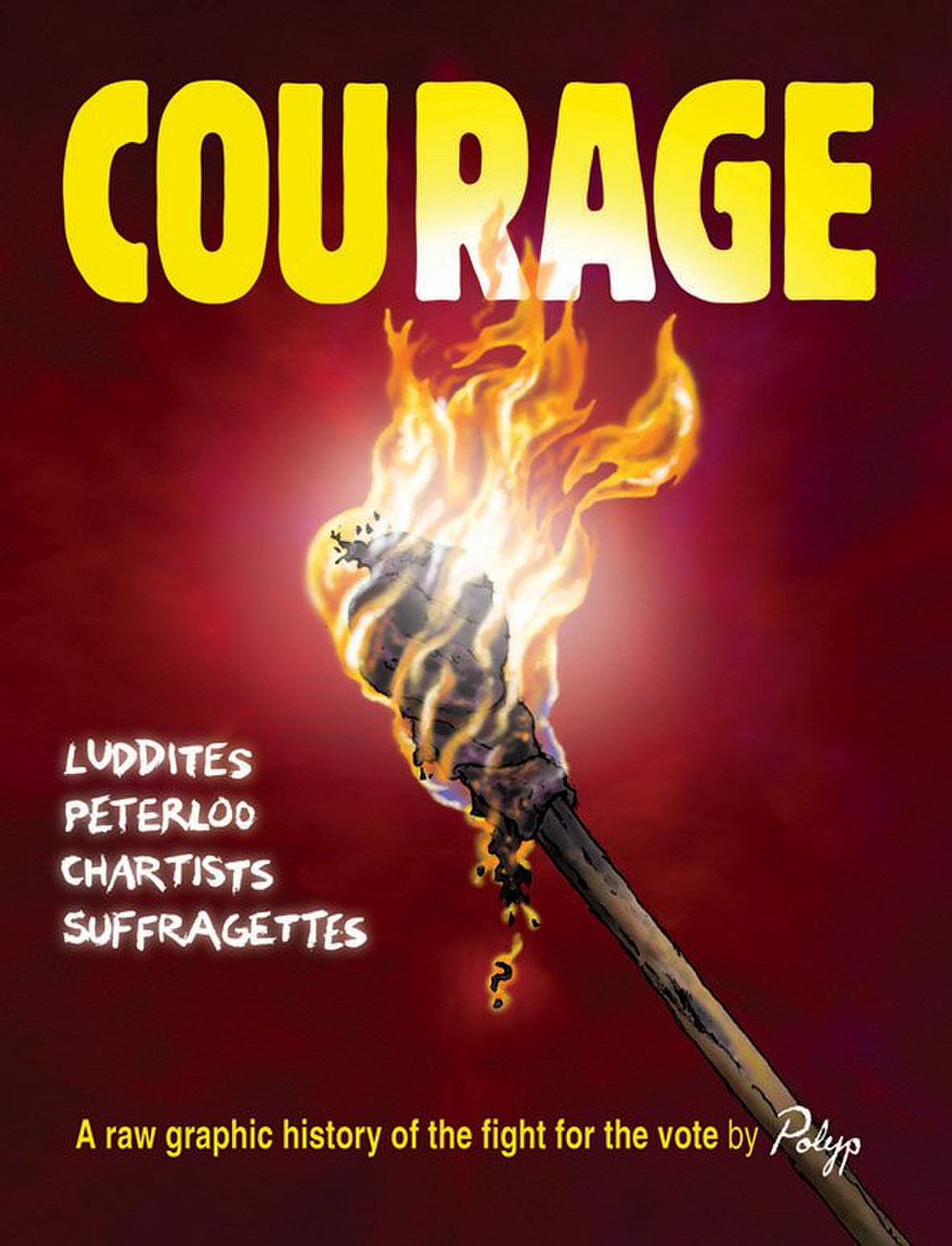 Courage: Luddites, Peterloo, Chartists, Suffragettes