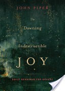 The Dawning of Indestructible Joy