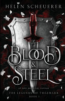 Blood & Steel: An Epic Romantic Fantasy