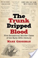 The Trunk Dripped Blood