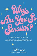 Why Are You So Sensitive?