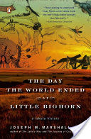 The Day the World Ended at Little Bighorn
