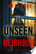 The Unseen Neighbor (Barren Pines: Book 1)