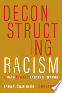 Deconstructing Racism