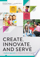 Create, Innovate, and Serve