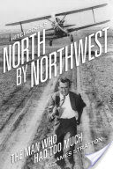 Hitchcock's North by Northwest: The Man Who Had Too Much