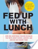 Fed Up with Lunch: The School Lunch Project