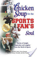 Chicken Soup for the Sports Fan's Soul