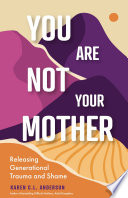 You Are Not Your Mother