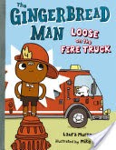 The Gingerbread Man Loose on the Fire Truck