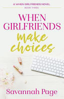 When Girlfriends Make Choices