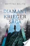Die Diamantkrieger-Saga - Damirs Schwur