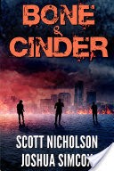 Bone and Cinder: A Free Post-Apocalyptic Thriller