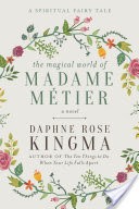 The Magical World of Madame Mtier