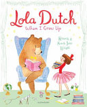 Lola Dutch: When I Grow Up