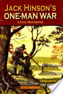 Jack Hinson's One-Man War