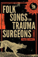 Folk Songs for Trauma Surgeons: Stories