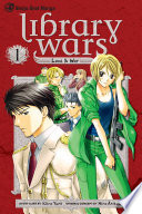 Library Wars: Love & War, Vol. 1