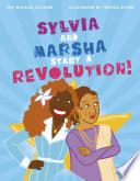 Sylvia and Marsha Start a Revolution!