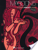 Maroon 5 - Songs About Jane (Songbook)