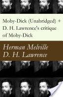 Moby-Dick (Unabridged) + D. H. Lawrence's critique of Moby-Dick