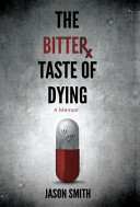 The Bitter Taste of Dying