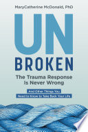 Unbroken: The Trauma Response Is Never Wrong