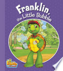 Franklin, the Little Bubble