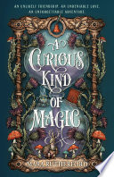 A Curious Kind of Magic