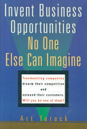 Invent Business Opportunities No One Else Can Imagine