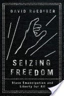 Seizing Freedom