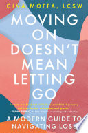 Moving On Doesn't Mean Letting Go
