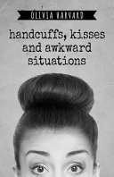 Handcuffs, Kisses and Awkward Situations