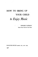 How to bring up your child to enjoy music