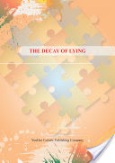 THE DECAY OF LYING