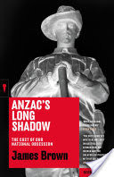 Anzac's Long Shadow