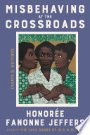 Misbehaving at the Crossroads