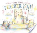 Here Comes Teacher Cat