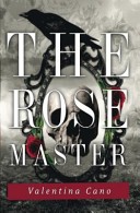 The Rose Master