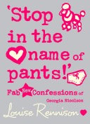 Stop in the name of pants! (Confessions of Georgia Nicolson, Book 9)