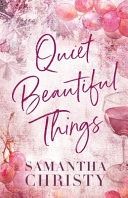 Quiet Beautiful Things