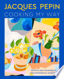 Jacques Ppin Cooking My Way