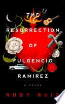 The Resurrection of Fulgencio Ramirez