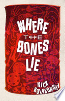 Where the Bones Lie