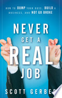 Never Get a "Real" Job