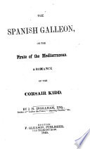 The Spanish Galleon, Or, The Pirate of the Mediterranean