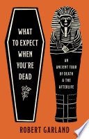 What to Expect When You're Dead
